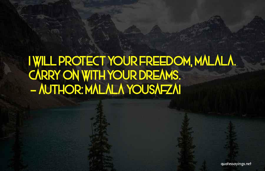 I Will Carry On Quotes By Malala Yousafzai