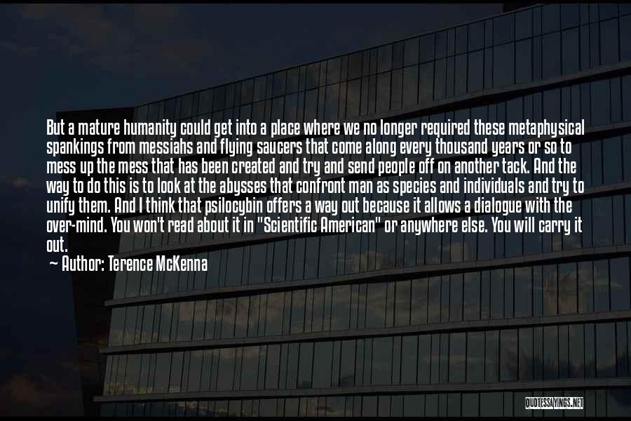 I Will Carry On Quotes By Terence McKenna