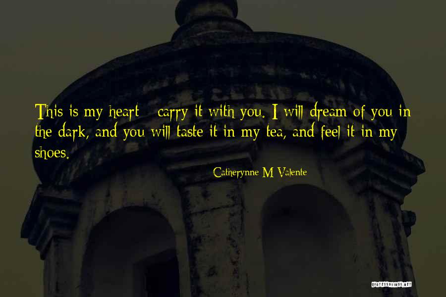 I Will Carry You Love Quotes By Catherynne M Valente