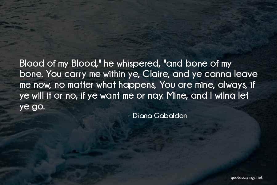 I Will Carry You Love Quotes By Diana Gabaldon