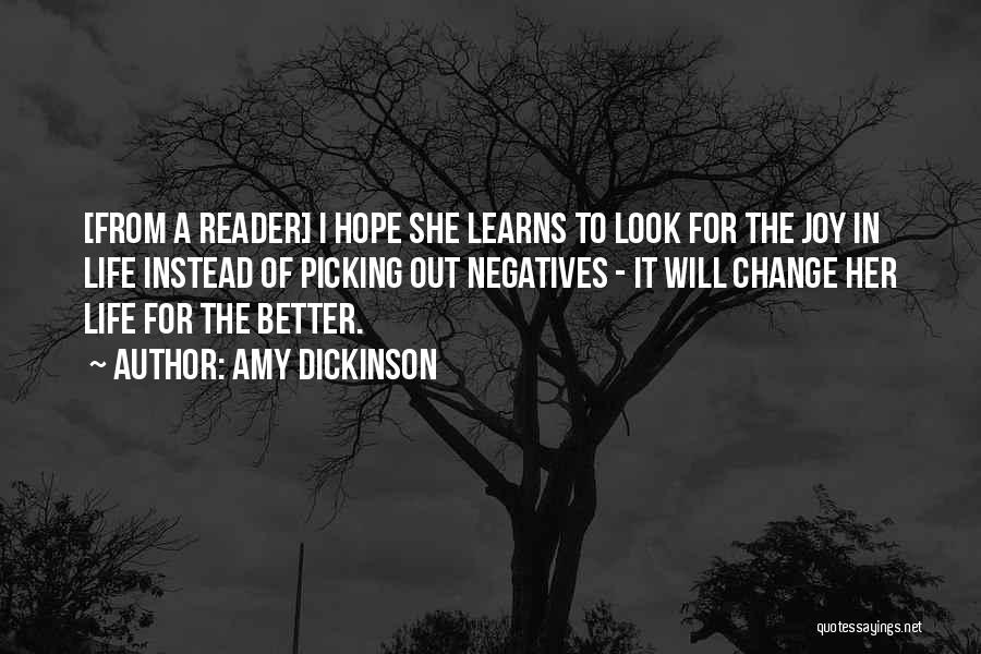 I Will Change For Her Quotes By Amy Dickinson