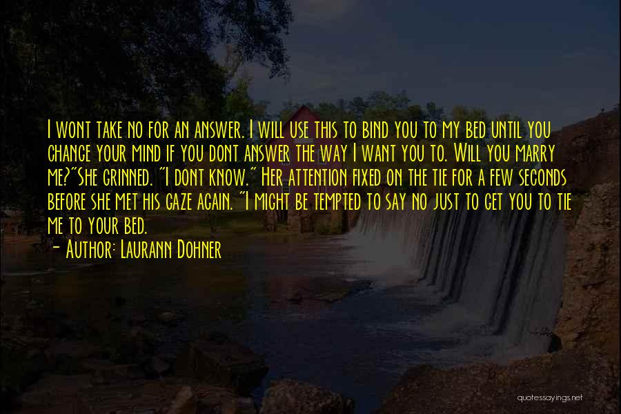 I Will Change For Her Quotes By Laurann Dohner