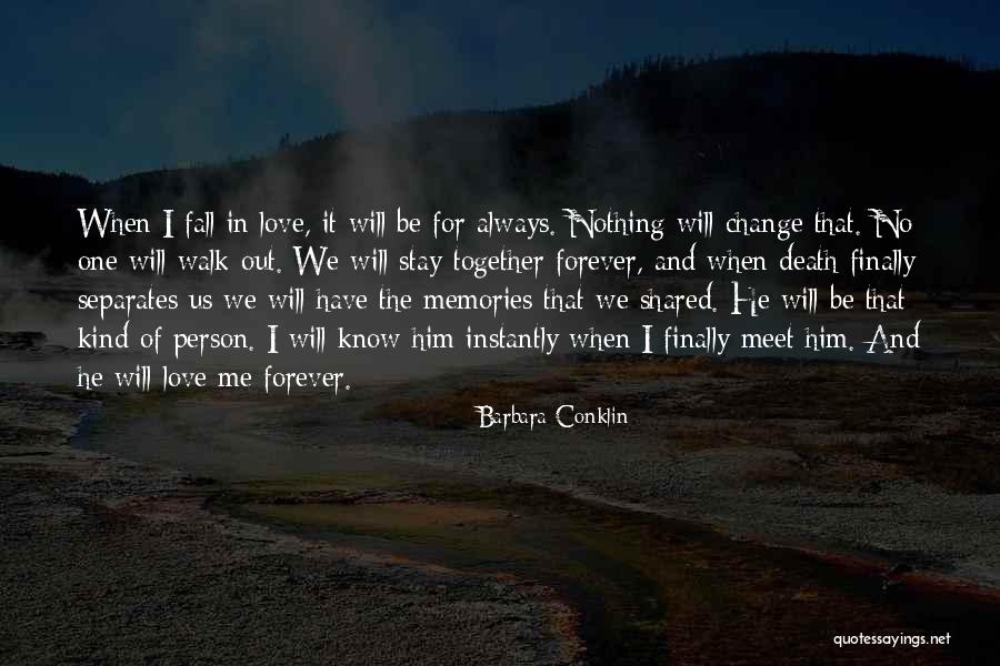 I Will Change For Him Quotes By Barbara Conklin