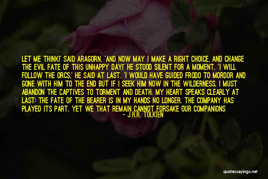 I Will Change For Him Quotes By J.R.R. Tolkien I Will Change For Him Quotes By J.R.R. Tolkien