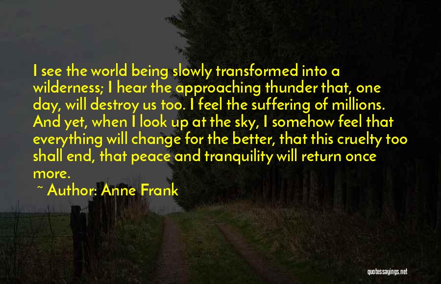 I Will Change For The Better Quotes By Anne Frank