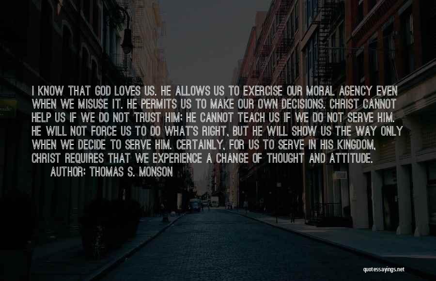 I Will Change My Attitude Quotes By Thomas S. Monson