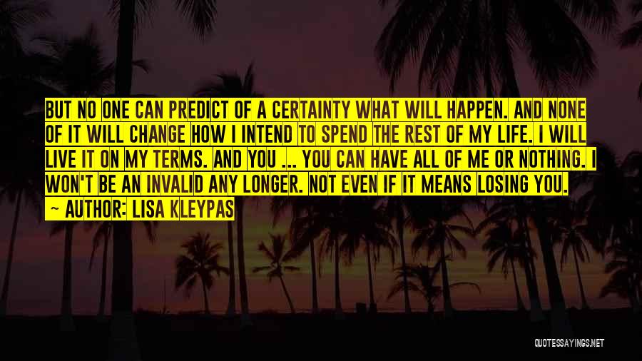 I Will Change My Life Quotes By Lisa Kleypas