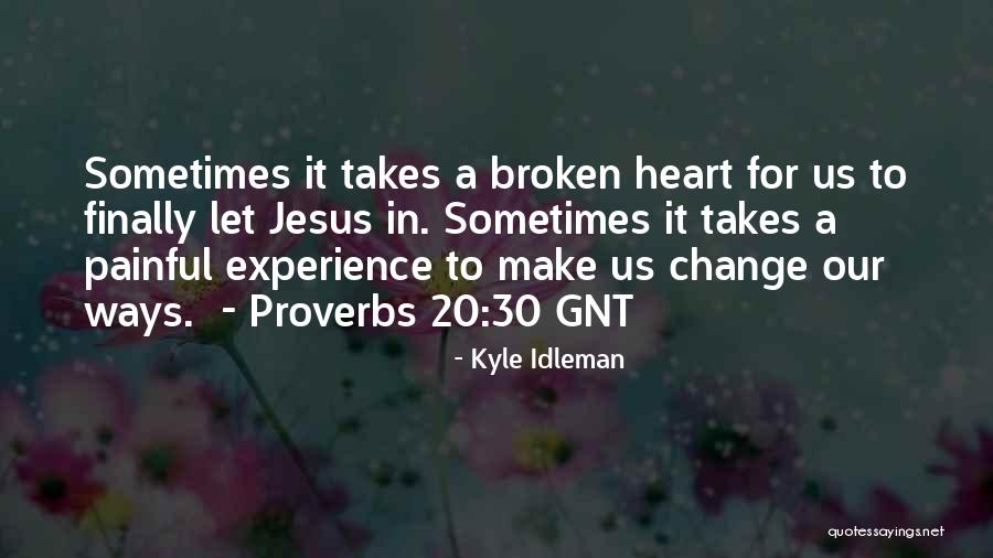 I Will Change My Ways Quotes By Kyle Idleman