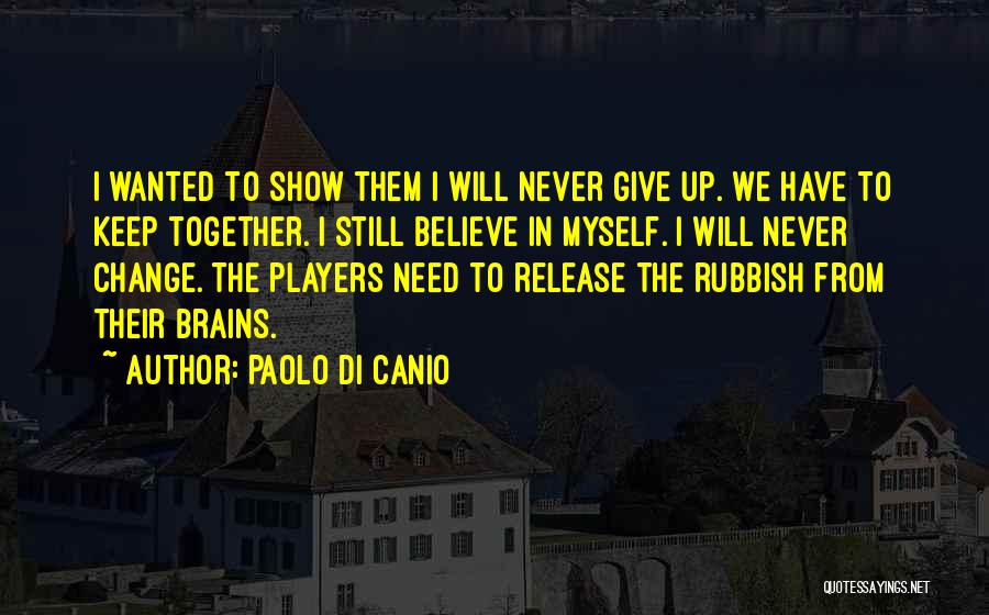 I Will Change Myself Quotes By Paolo Di Canio