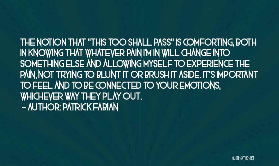 I Will Change Myself Quotes By Patrick Fabian