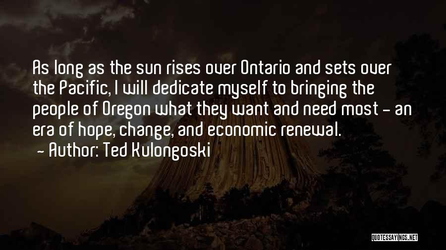 I Will Change Myself Quotes By Ted Kulongoski