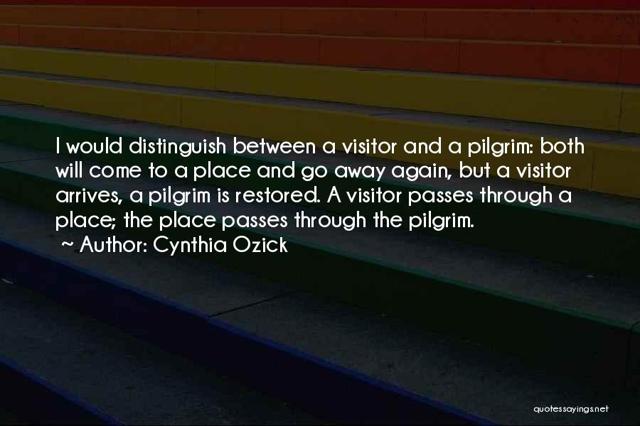 I Will Come Again Quotes By Cynthia Ozick