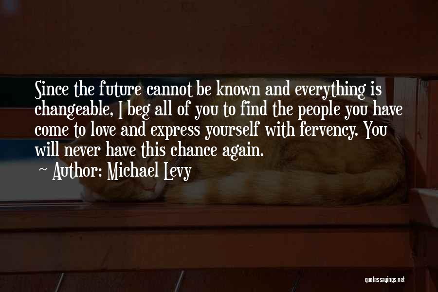 I Will Come Again Quotes By Michael Levy