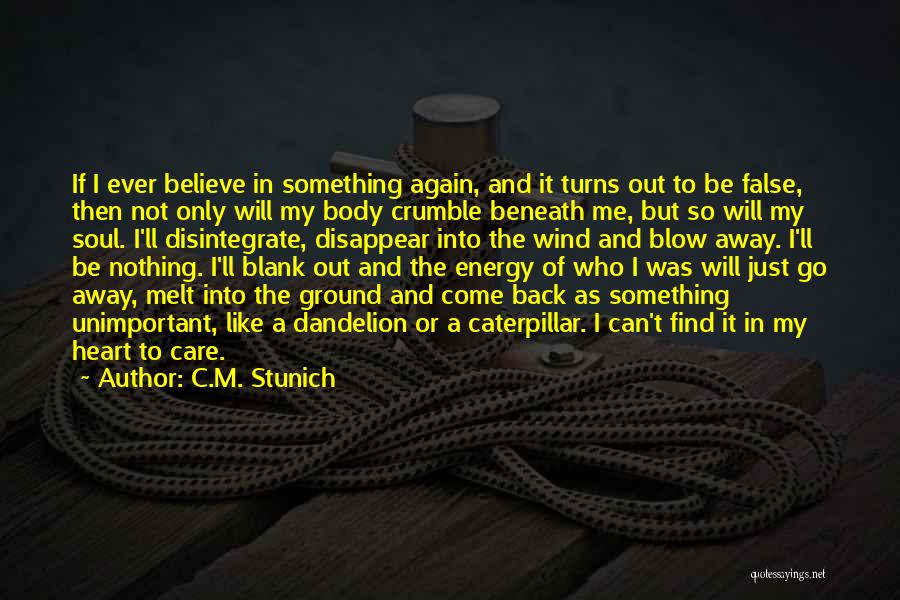 I Will Come Back Again Quotes By C.M. Stunich