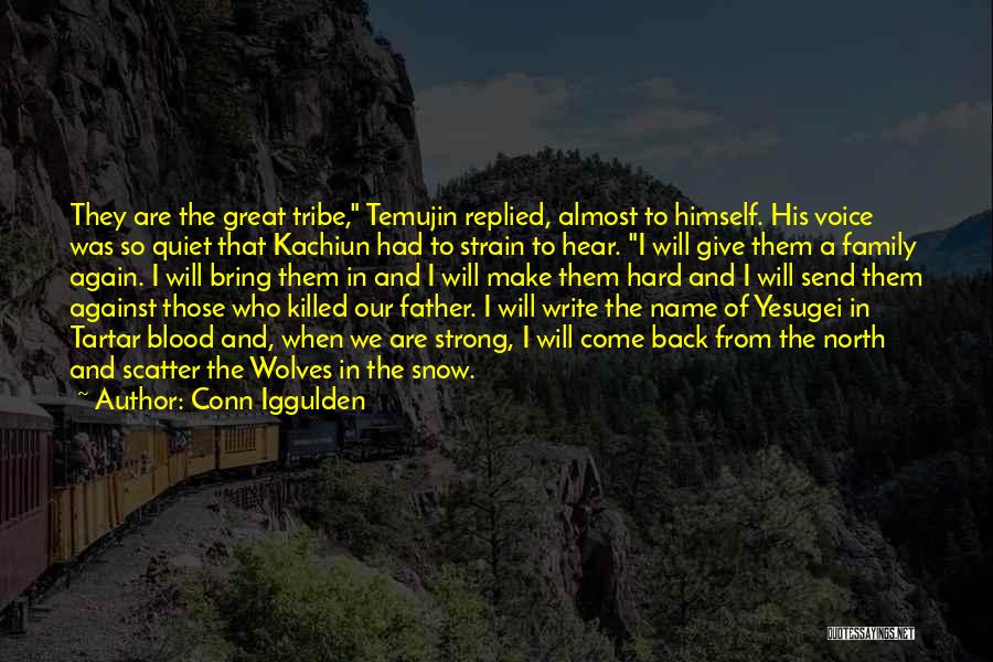 I Will Come Back Again Quotes By Conn Iggulden