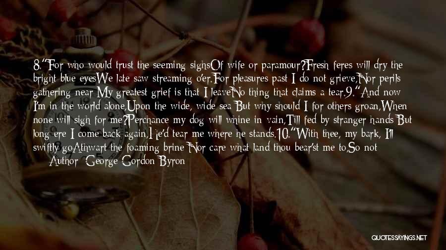 I Will Come Back Again Quotes By George Gordon Byron