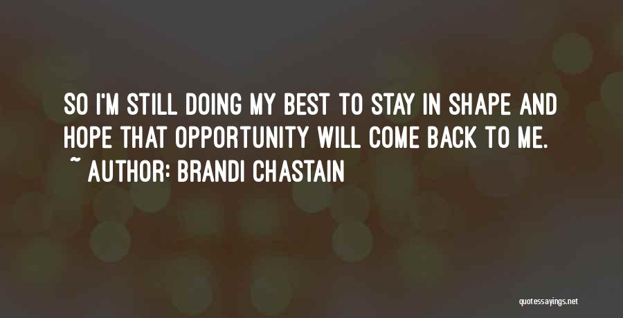I Will Come Back Quotes By Brandi Chastain