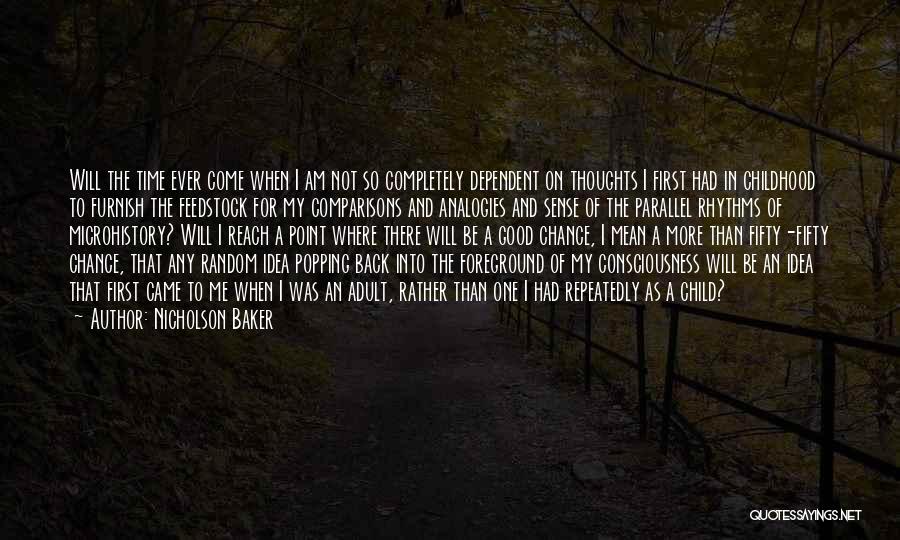 I Will Come Back Quotes By Nicholson Baker