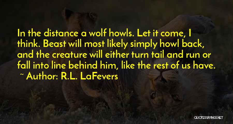 I Will Come Back Quotes By R.L. LaFevers