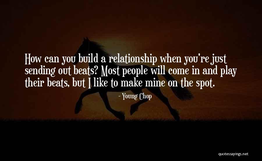 I Will Come To You Quotes By Young Chop I Will Come To You Quotes By Young Chop
