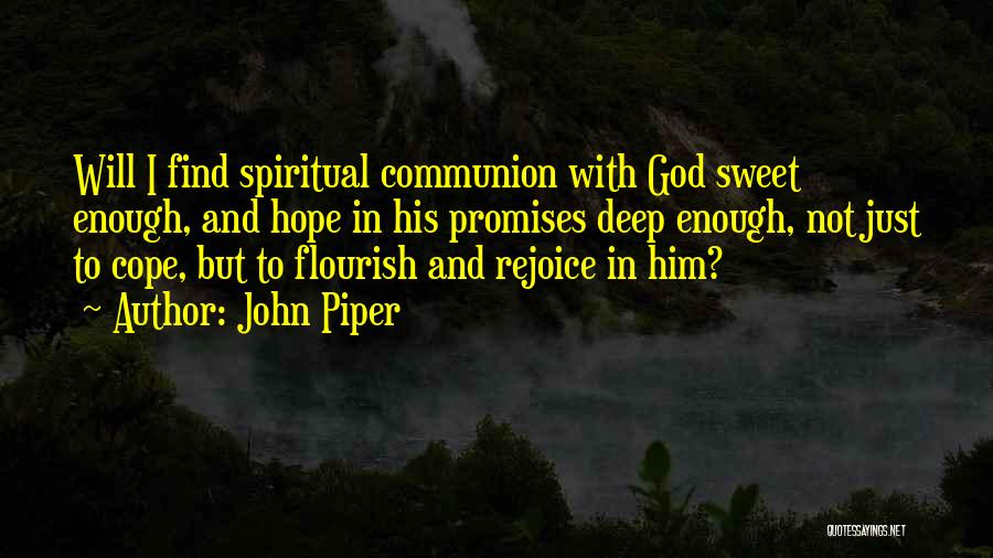 I Will Cope Quotes By John Piper