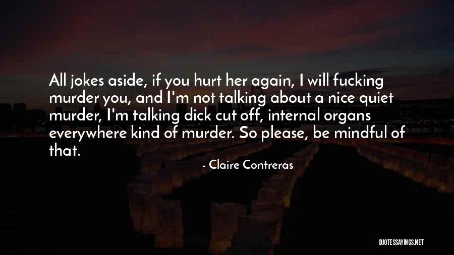 I Will Cut You Off Quotes By Claire Contreras I Will Cut You Off Quotes By Claire Contreras