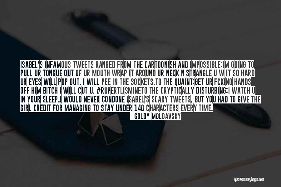 I Will Cut You Off Quotes By Goldy Moldavsky I Will Cut You Off Quotes By Goldy Moldavsky