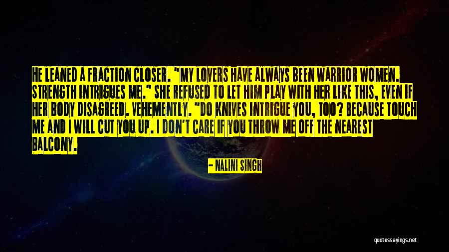 I Will Cut You Off Quotes By Nalini Singh I Will Cut You Off Quotes By Nalini Singh