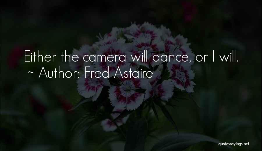I Will Dance Quotes By Fred Astaire