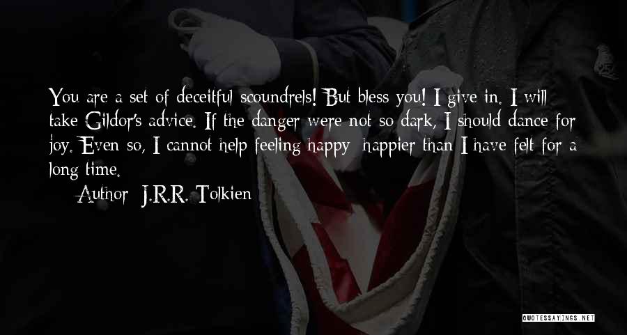 I Will Dance Quotes By J.R.R. Tolkien