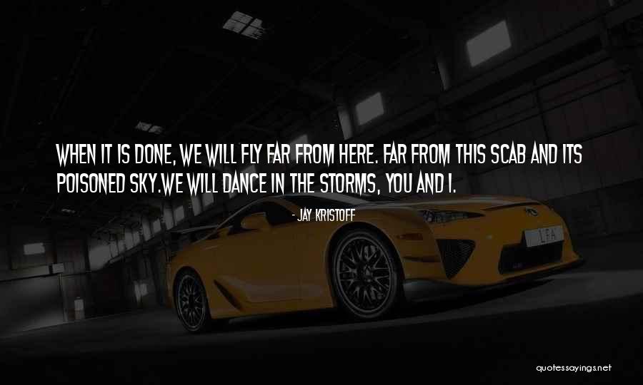 I Will Dance Quotes By Jay Kristoff I Will Dance Quotes By Jay Kristoff
