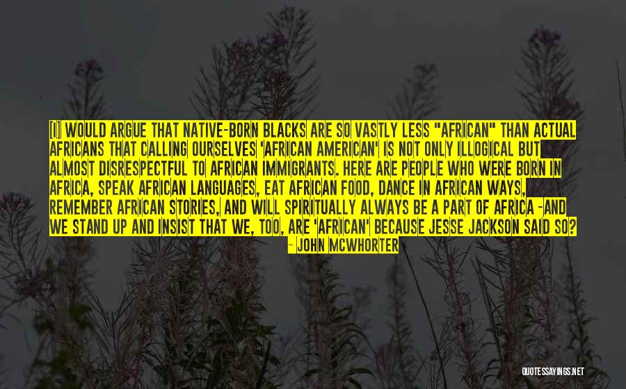 I Will Dance Quotes By John McWhorter I Will Dance Quotes By John McWhorter
