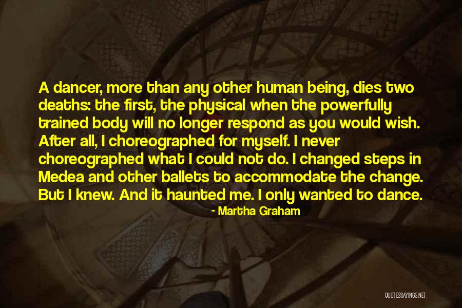 I Will Dance Quotes By Martha Graham I Will Dance Quotes By Martha Graham