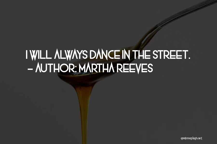 I Will Dance Quotes By Martha Reeves