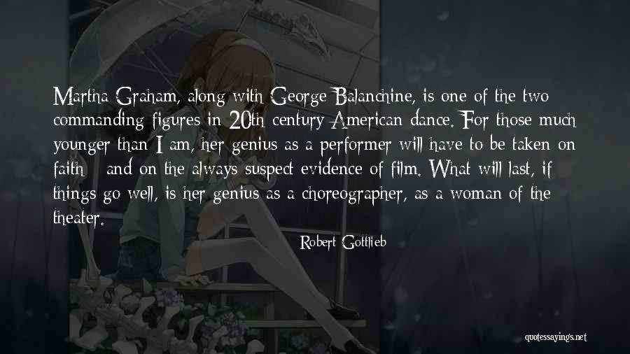I Will Dance Quotes By Robert Gottlieb I Will Dance Quotes By Robert Gottlieb