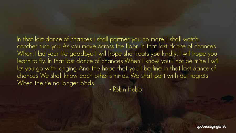 I Will Dance Quotes By Robin Hobb