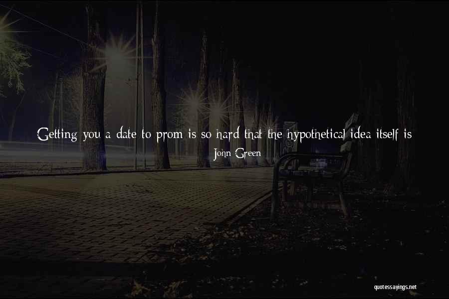 I Will Date You Quotes By John Green I Will Date You Quotes By John Green