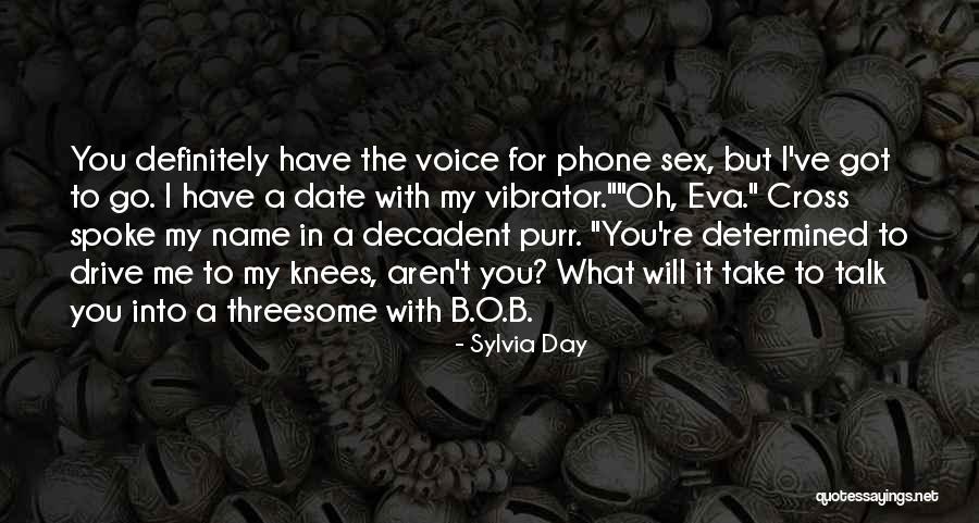 I Will Date You Quotes By Sylvia Day I Will Date You Quotes By Sylvia Day