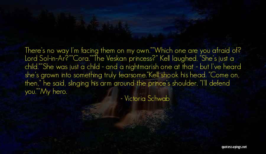I Will Defend My Child Quotes By Victoria Schwab I Will Defend My Child Quotes By Victoria Schwab