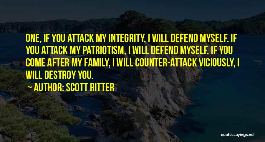 I Will Defend My Family Quotes By Scott Ritter