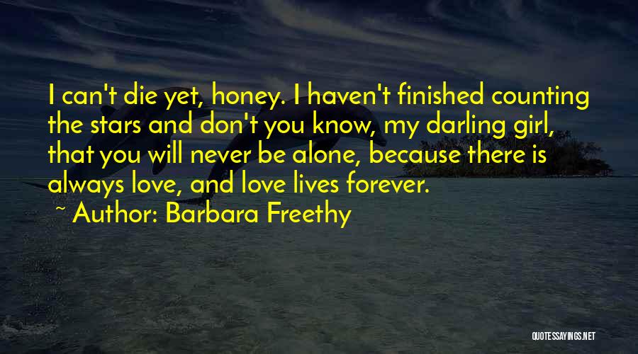 I Will Die Alone Quotes By Barbara Freethy