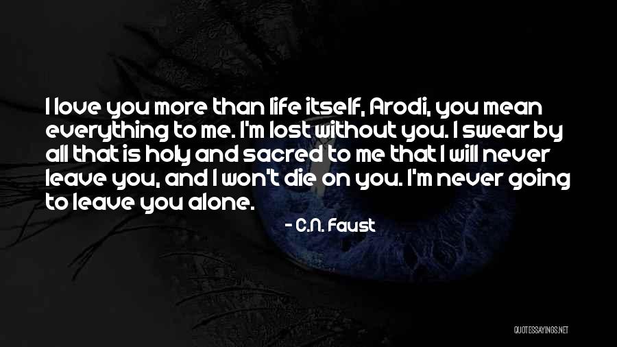 I Will Die Alone Quotes By C.N. Faust