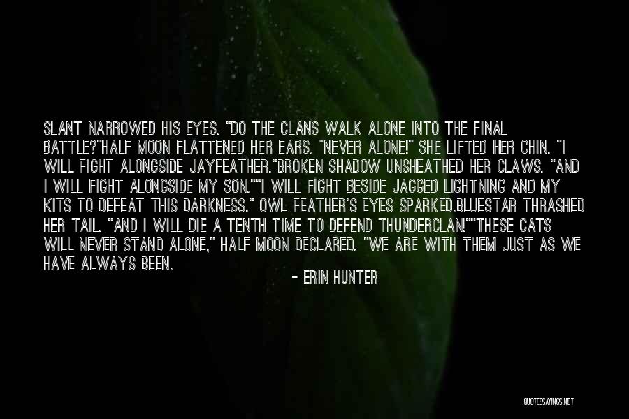 I Will Die Alone Quotes By Erin Hunter