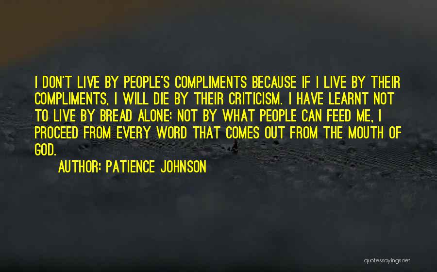 I Will Die Alone Quotes By Patience Johnson