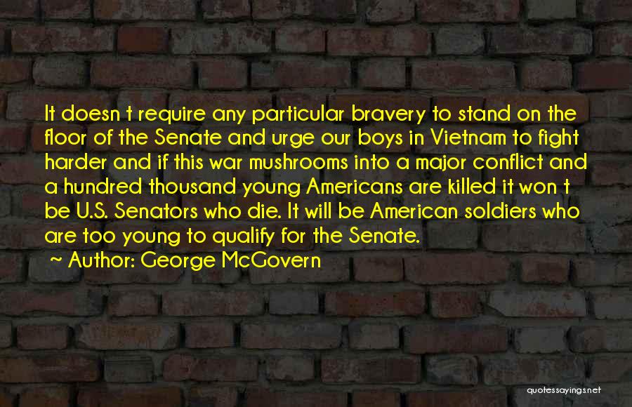 I Will Die Fighting Quotes By George McGovern