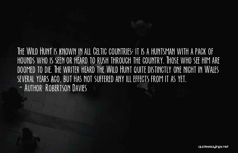 I Will Die For My Country Quotes By Robertson Davies