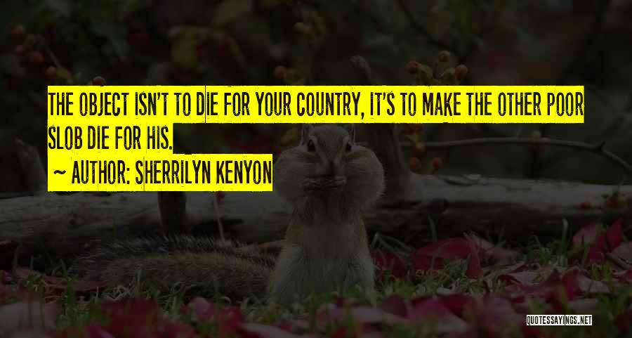 I Will Die For My Country Quotes By Sherrilyn Kenyon