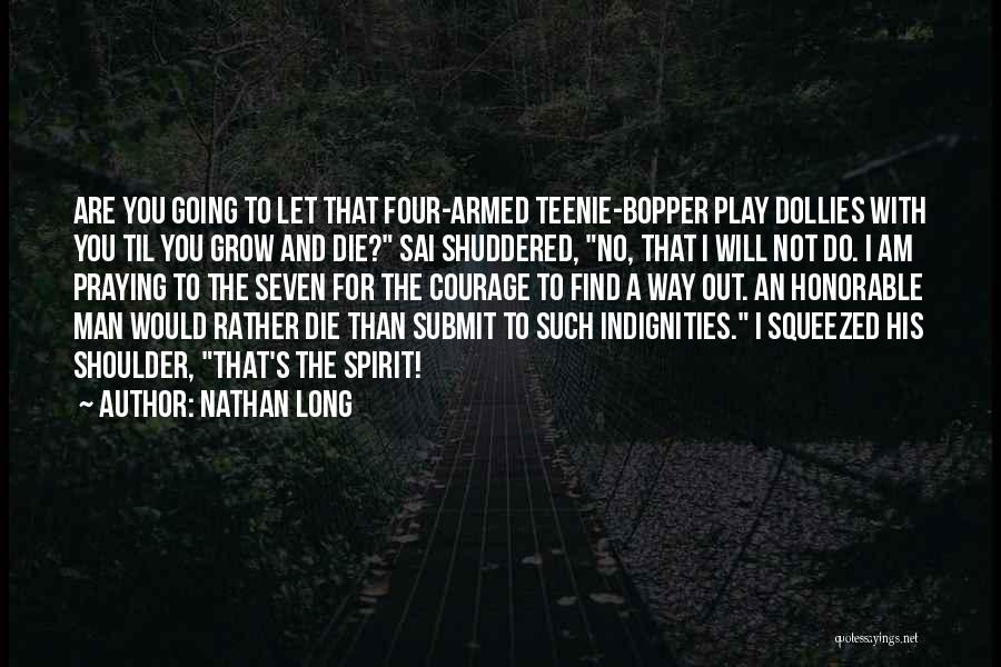 I Will Die For You Quotes By Nathan Long