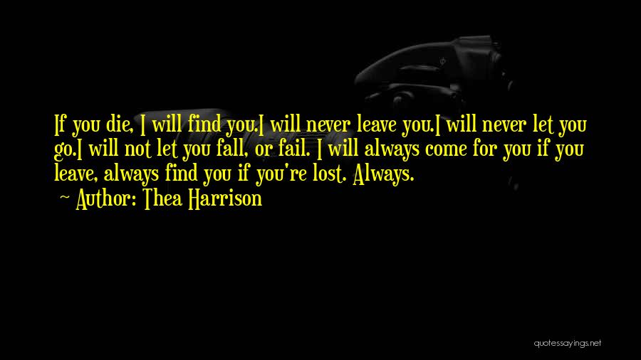 I Will Die For You Quotes By Thea Harrison