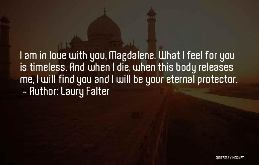 I Will Die For Your Love Quotes By Laury Falter